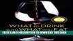 Best Seller What to Drink with What You Eat: The Definitive Guide to Pairing Food with Wine, Beer,