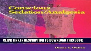 Read Now Conscious Sedation/Analgesia, 1e Download Book