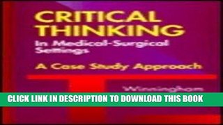 Read Now Critical Thinking in Medical-Surgical Settings: A Case Study Approach Download Book