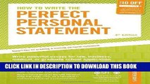 [READ] EBOOK How to Write the Perfect Personal Statement: Write powerful essays for law, business,