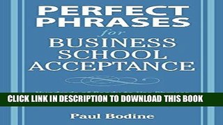 [FREE] EBOOK Perfect Phrases for Business School Acceptance (Perfect Phrases Series) ONLINE
