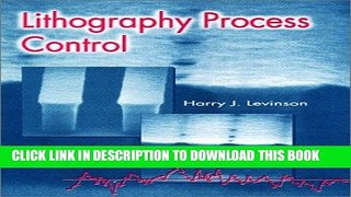 Best Seller Lithography Process Control (SPIE Tutorial Texts in Optical Engineering Vol. TT28)