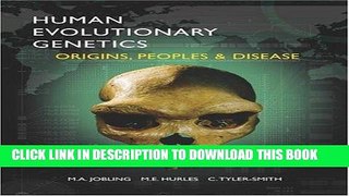 Read Now Human Evolutionary Genetics: Origins, Peoples and Disease PDF Book