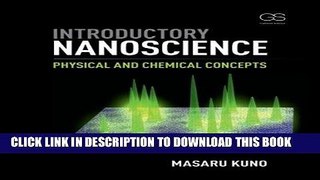 Read Now Introductory Nanoscience: Physical and Chemical Concepts Download Online