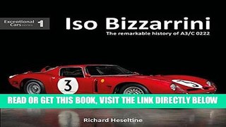 [FREE] EBOOK Iso Bizzarrini: The Remarkable History of A3/C 0222, Exceptional Cars Series #1 BEST