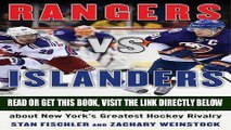 [FREE] EBOOK Rangers vs. Islanders: Denis Potvin, Mark Messier, and Everything Else You Wanted to