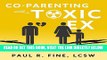 [READ] EBOOK Co-Parenting with a Toxic Ex: What to Do When Your Ex-Spouse Tries to Turn the Kids