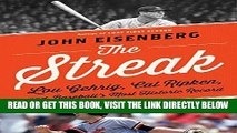[FREE] EBOOK The Streak: Lou Gehrig, Cal Ripken, and Baseball s Most Historic Record BEST COLLECTION