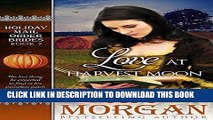 Best Seller Love at Harvest Moon (Holiday Mail Order Brides, Book Seven) Free Read