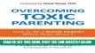 [FREE] EBOOK Overcoming Toxic Parenting: How to Be a Good Parent When Yours Wasn t ONLINE COLLECTION