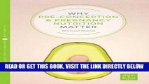 [FREE] EBOOK Why Pre-conception and Pregnancy Nutrition Matters (Pinter   Martin Why It Matters)