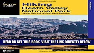 [READ] EBOOK Hiking Death Valley National Park: A Guide to the Park s Greatest Hiking Adventures