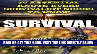 [FREE] EBOOK Survival: 30 Essential Knots Every Survivalist Needs To Know BEST COLLECTION