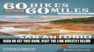 [FREE] EBOOK 60 Hikes Within 60 Miles: San Antonio and Austin: Including the Hill Country ONLINE