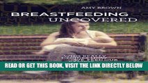 [FREE] EBOOK Breastfeeding Uncovered: Who really decides how we feed our babies? ONLINE COLLECTION