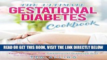 [READ] EBOOK The Ultimate Gestational Diabetes Cookbook: Your Guide to The Gestational Diabetes