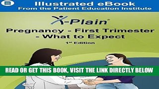 [FREE] EBOOK X-Plain Â® Pregnancy - First Trimester - What to Expect BEST COLLECTION