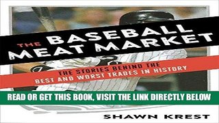 [READ] EBOOK The Baseball Meat Market: The Stories Behind the Best and Worst Trades in History