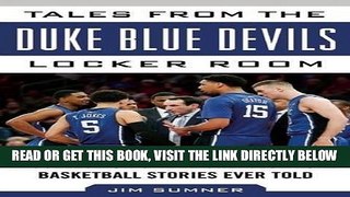 [FREE] EBOOK Tales from the Duke Blue Devils Locker Room: A Collection of the Greatest Duke