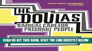 [FREE] EBOOK The Doulas: Radical Care for Pregnant People BEST COLLECTION