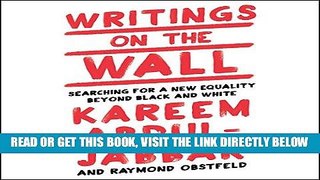 [FREE] EBOOK Writings on the Wall: Searching for a New Equality Beyond Black and White ONLINE