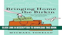Ebook Bringing Home the Birkin: My Life in Hot Pursuit of the World s Most Coveted Handbag Free