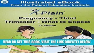 [READ] EBOOK X-Plain Â® Pregnancy - Third Trimester - What to Expect BEST COLLECTION