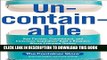 Ebook Uncontainable: How Passion, Commitment, and Conscious Capitalism Built a Business Where