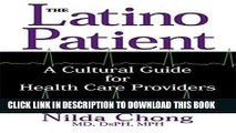 Best Seller The Latino Patient: A Cultural Guide for Health Care Providers Free Read