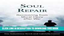 Best Seller Soul Repair: Recovering from Moral Injury after War Free Read