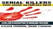 Best Seller Serial Killers True Crime Anthology 2014 (Annual Anthology) (Volume 1) Free Read