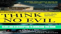 Best Seller Think No Evil: Inside the Story of the Amish Schoolhouse Shooting...and Beyond Free
