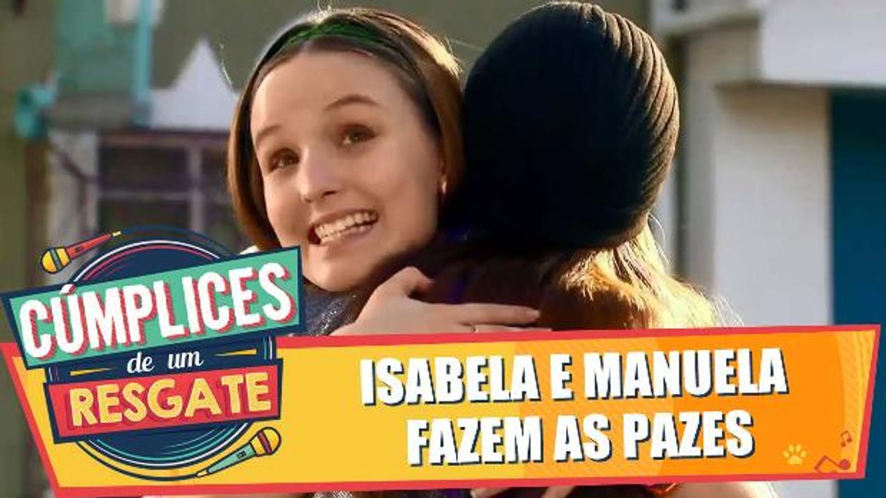 Isabela e Manuela fazem as pazes
