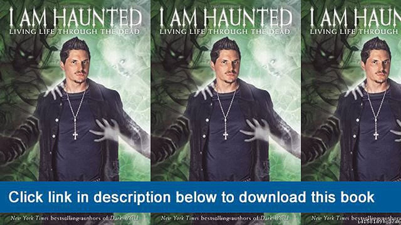 ~-~-~-oo~~ eBook I Am Haunted: Living Life Through The Dead