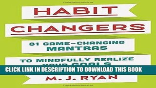 Best Seller Habit Changers: 81 Game-Changing Mantras to Mindfully Realize Your Goals Free Read