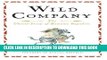 Best Seller Wild Company: The Untold Story of Banana Republic Free Read
