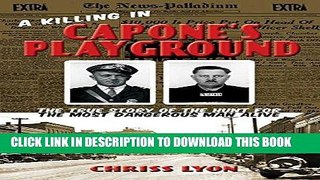 Best Seller A Killing in Capone s Playground: The True Story of the Hunt for the Most Dangerous
