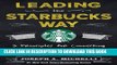 Ebook Leading the Starbucks Way: 5 Principles for Connecting with Your Customers, Your Products
