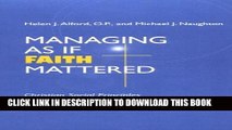 Best Seller Managing As If Faith Mattered: Christian Social Principles in the Modern Organization