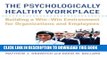 Ebook The Psychologically Healthy Workplace: Building a Win-Win Environment for Organizations and