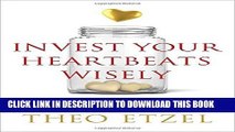 Best Seller Invest Your Heartbeats Wisely: Practical, Philosophical, and Principled Leadership