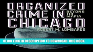 Best Seller Organized Crime in Chicago: Beyond the Mafia Free Read