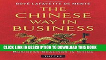 Ebook The Chinese Way in Business: Secrets of Successful Business Dealings in China Free Read