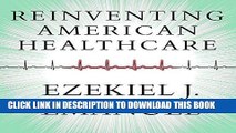 [READ] EBOOK Reinventing American Health Care: How the Affordable Care Act Will Improve Our