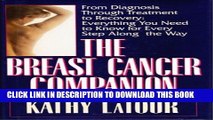 [Read] Ebook The Breast Cancer Companion: From Diagnosis Through Treatment to Recovery :