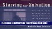 [Read] Ebook Starving For Salvation: The Spiritual Dimensions of Eating Problems among American