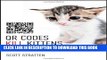 [FREE] EBOOK QR Codes Kill Kittens: How to Alienate Customers, Dishearten Employees, and Drive