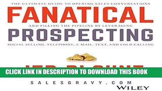[READ] EBOOK Fanatical Prospecting: The Ultimate Guide for Starting Sales Conversations and