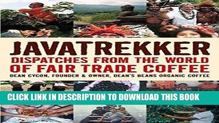 [READ] EBOOK Javatrekker: Dispatches from the World of Fair Trade Coffee BEST COLLECTION