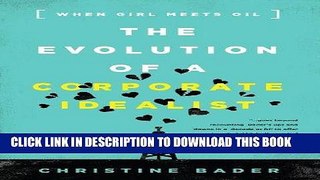 [READ] EBOOK The Evolution of a Corporate Idealist: When Girl Meets Oil BEST COLLECTION